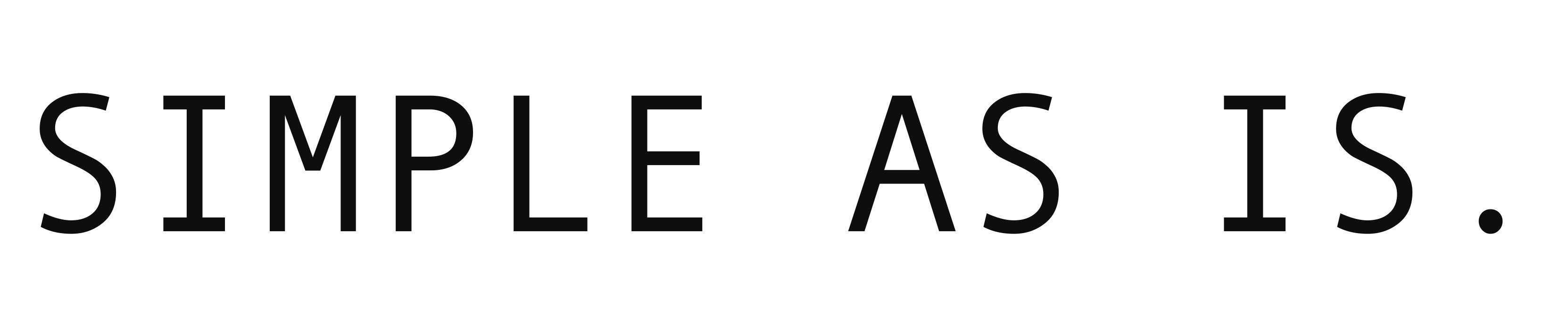 SIMPLE AS IS Simple as is